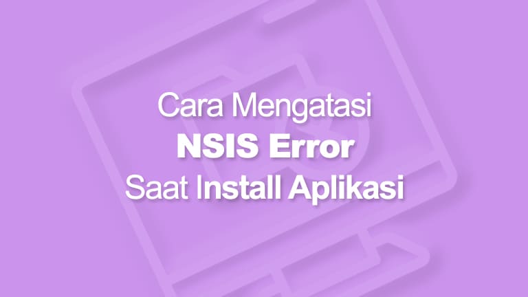 Cara Mengatasi NSIS Error