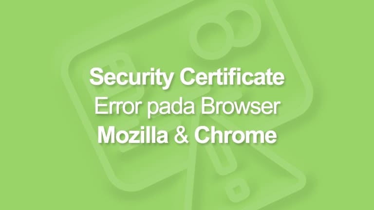 cara mengatasi security error di google chrome