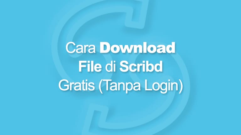 Cara Download File Di Scribd Tanpa Login Update 2021