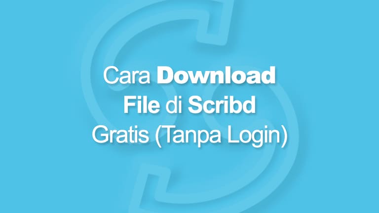 Cara Download File Di Scribd Tanpa Login Update 2020