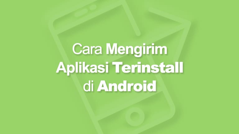 Cara Mengirim Aplikasi Android