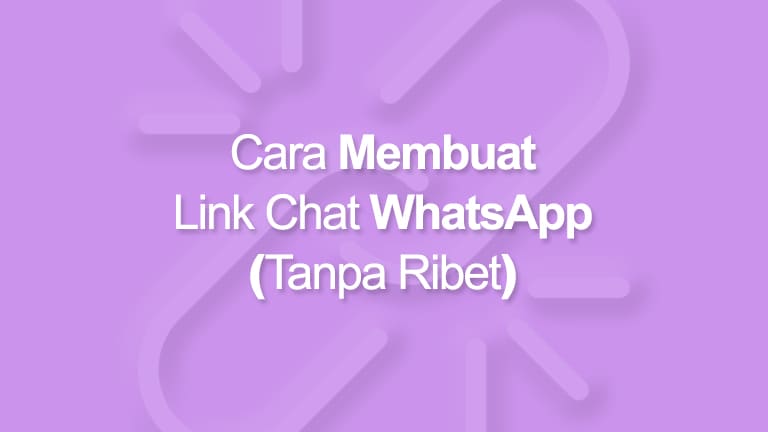 √ Cara Membuat Link (Chat) WhatsApp Secara Otomatis